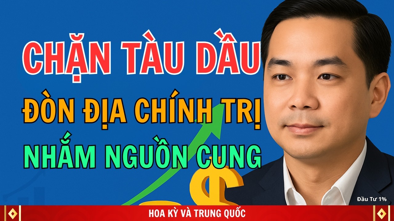 Lực lượng Mỹ lên tàu chở dầu Venezuela hướng đến Trung Quốc | Đầu Tư 1%