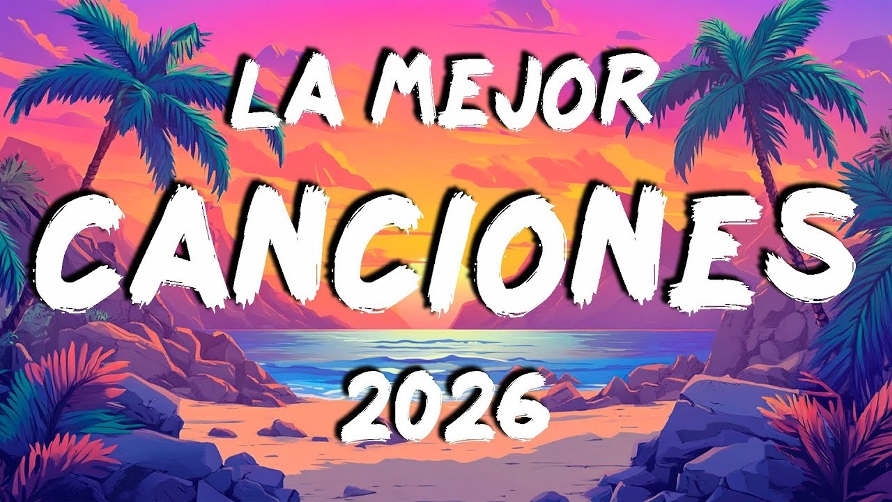 Top Canciones De Fiesta Mix 2026 🍉 Musica De Moda 2026 Variada 🍉 La Mejor Canciones De Verano 2026