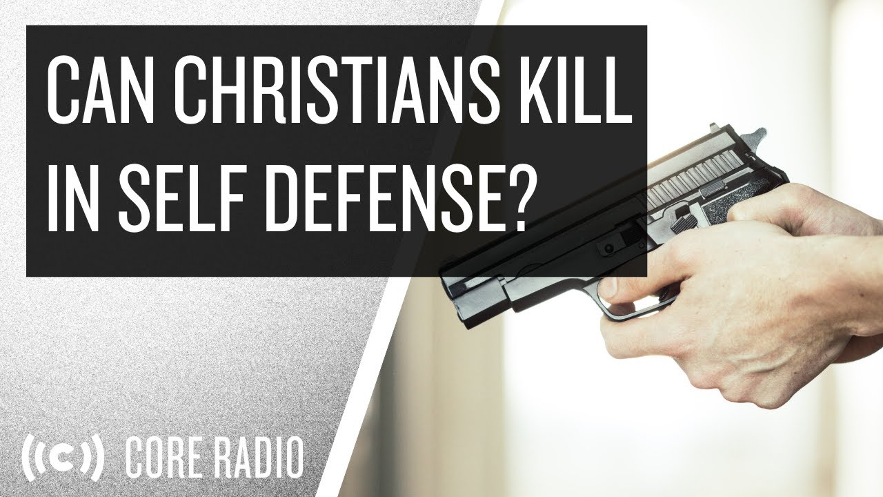 Can Christians Kill in Self-Defense?