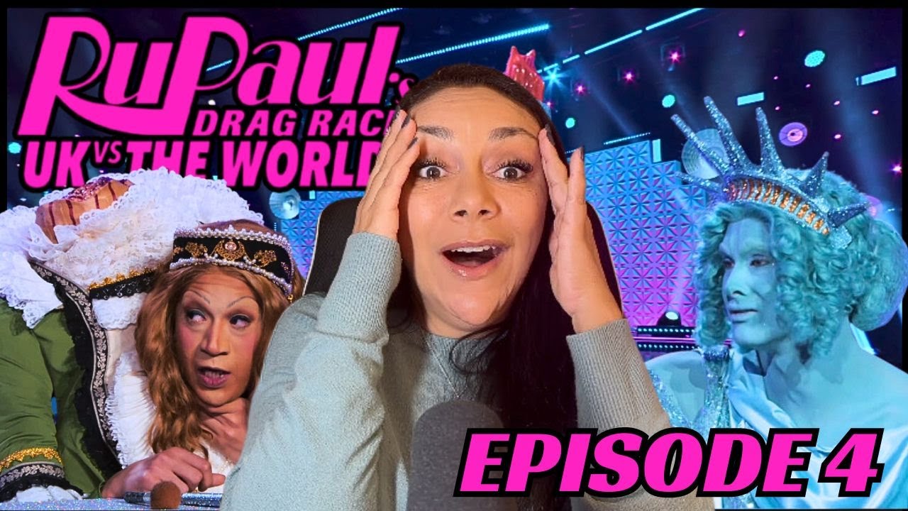 DRAG RACE UK VS THE WORLD SEASON 2 EPISODE 4 REACTION