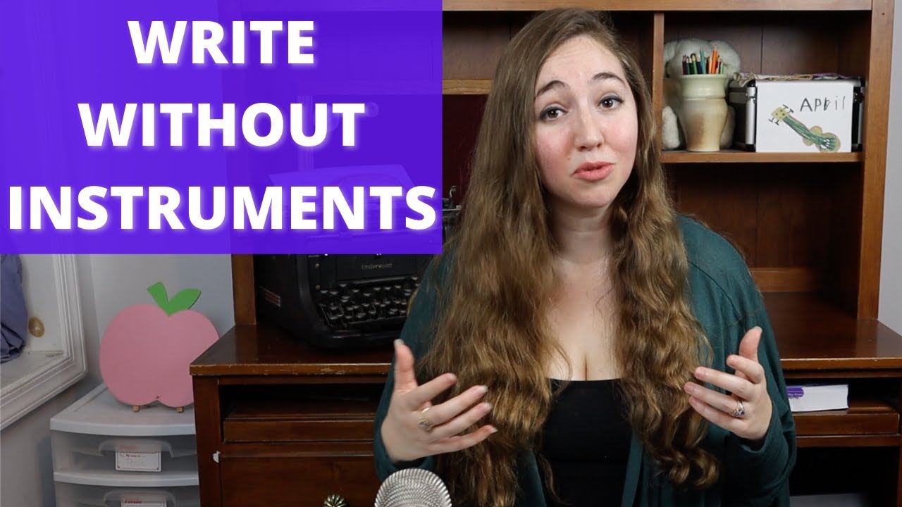 How to Write a Song Without Instruments (2020 Update!)