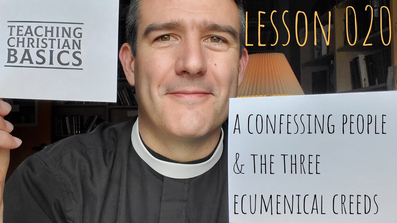 TCB020: A Confessing People, and All About the Three Ecumenical Creeds