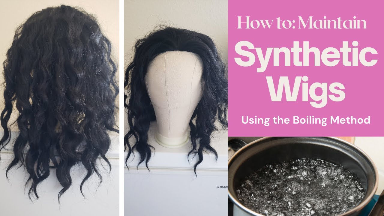 Maintaining Synthetic Wigs| Using the Boiling Method