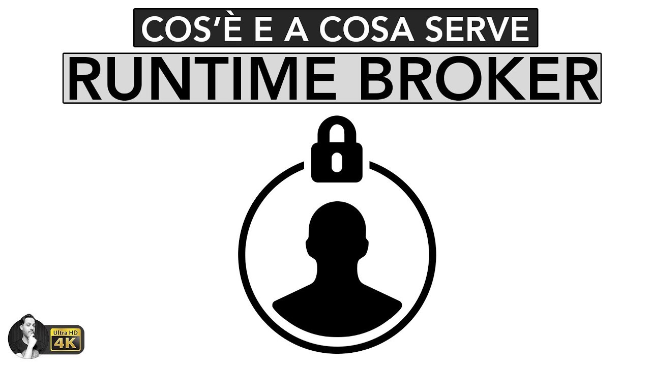 RUNTIME BROKER | Cos'è e a cosa serve