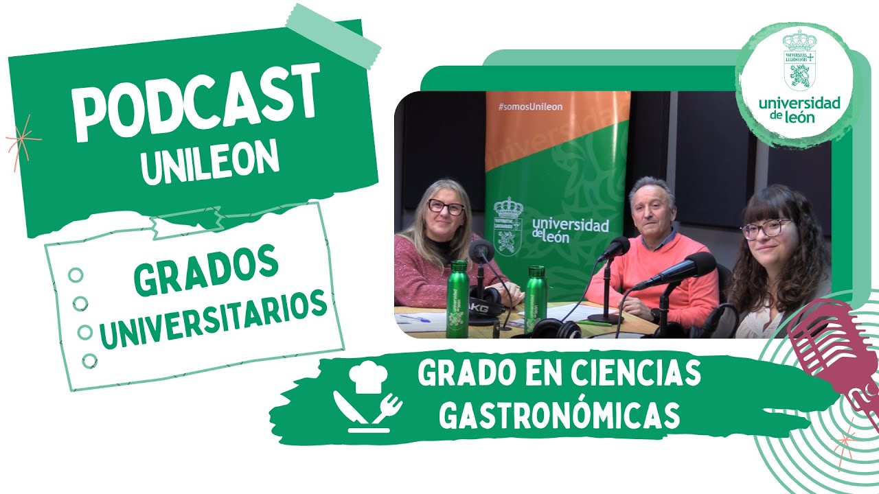 Podcast Unileón: Grado en Ciencias Gastronómicas