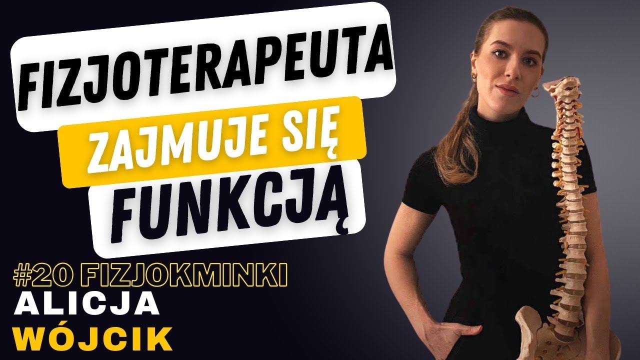 FIZJOKMINKI #20 ALICJA W&Oacute;JCIK: FIZJOTERAPIA, KINEZYTERAPIA, TERAPIA MANUALNA, B&Oacute;L, EBM.
