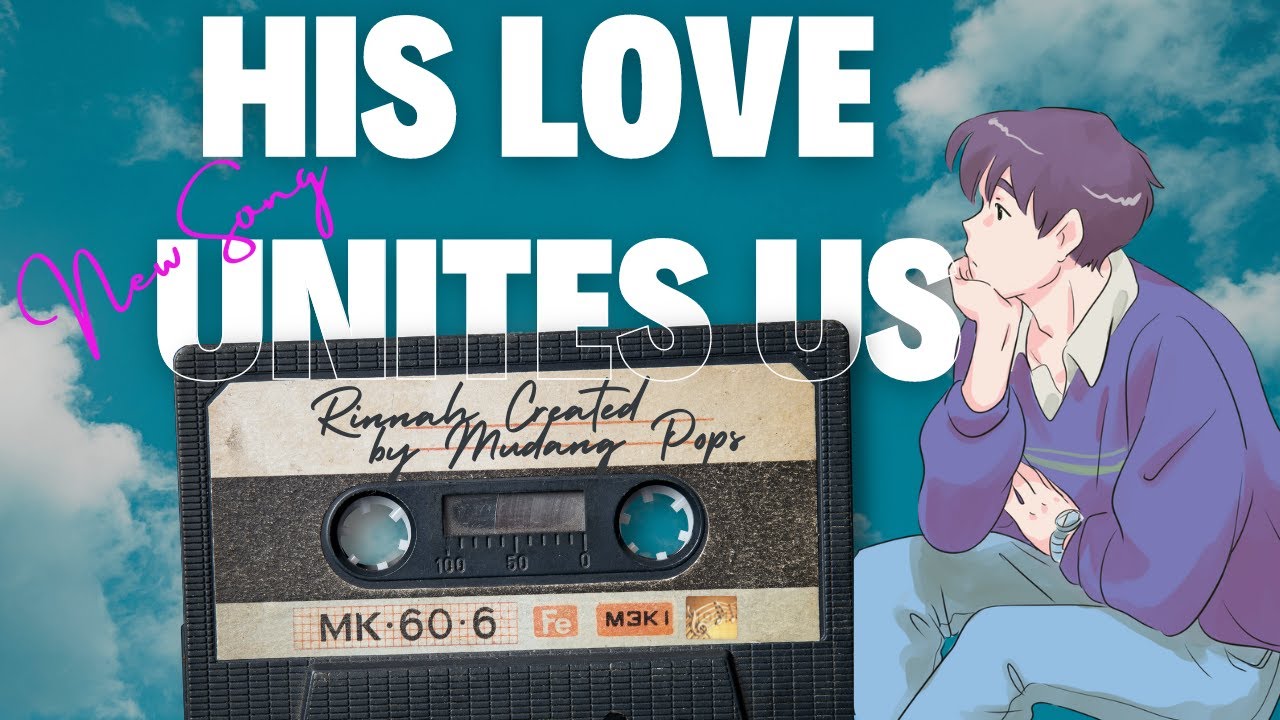 His love Unites us all |  Christian song in English with Lyrics.