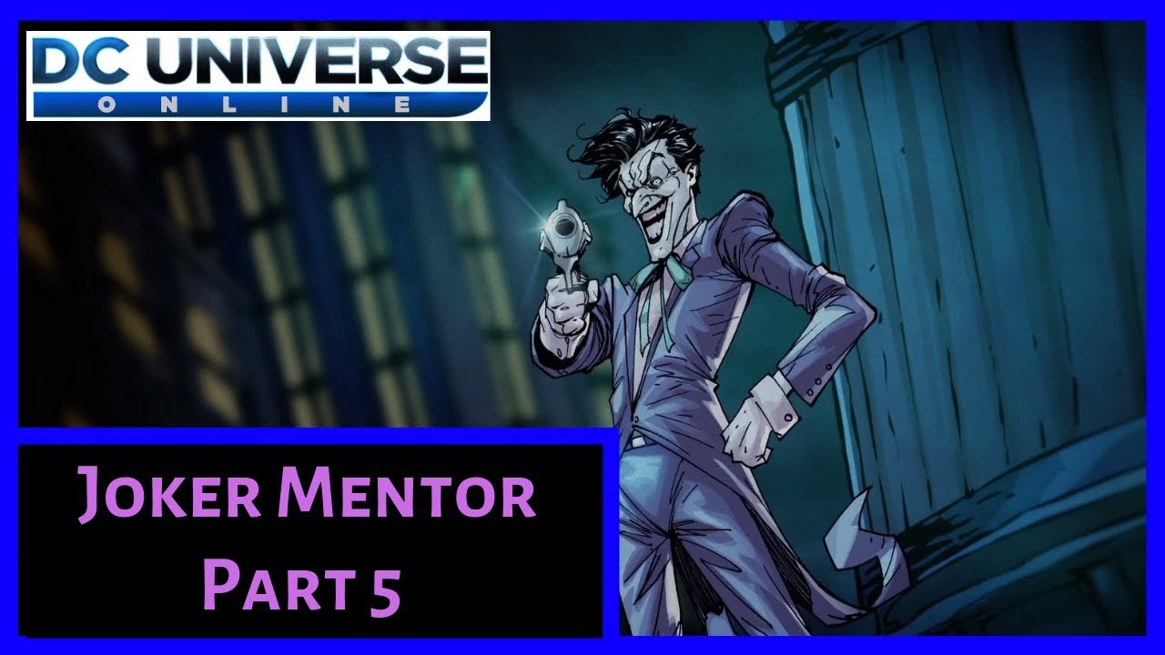 Joker Mentor Part 5 (Villain) - DC Universe Online (DCUO)