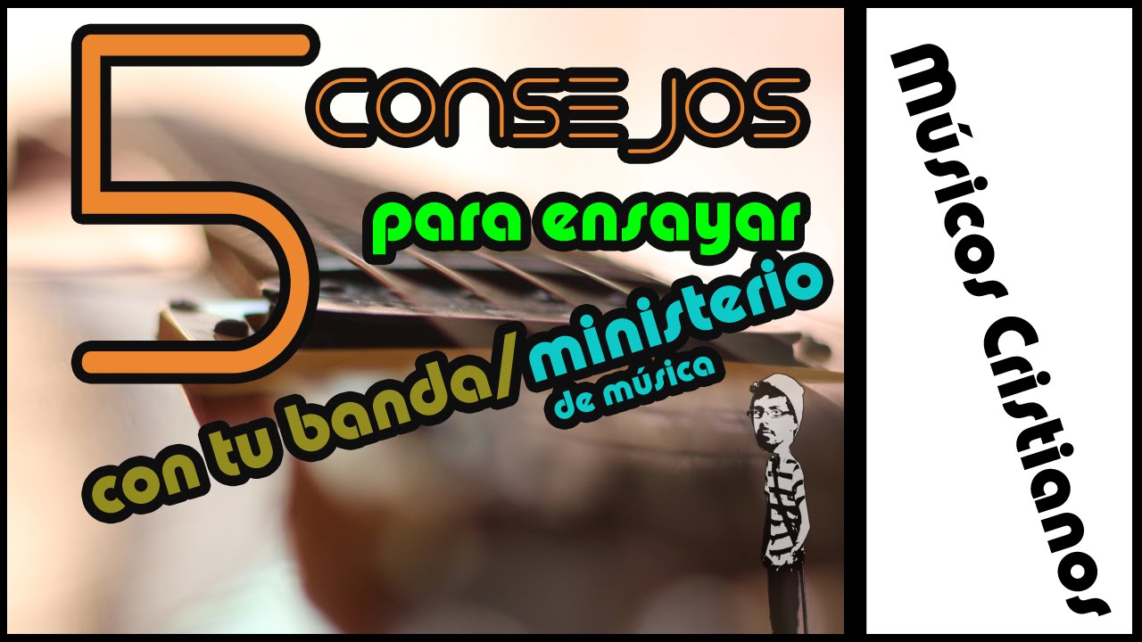 5 Consejos para ensayar con un Ministerio de música | Javier Grafals