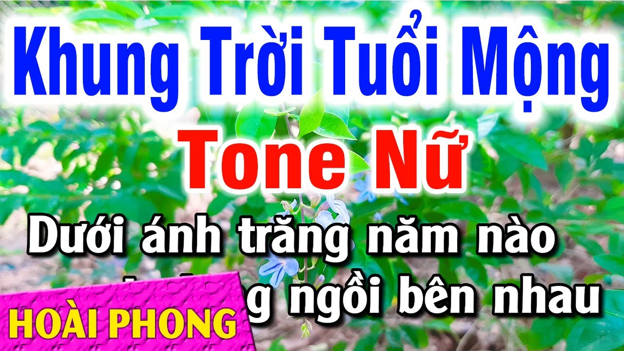 Karaoke Khung Trời Tuổi Mộng Tone Nữ Nhạc Sống Cha Cha | Hoài Phong Organ