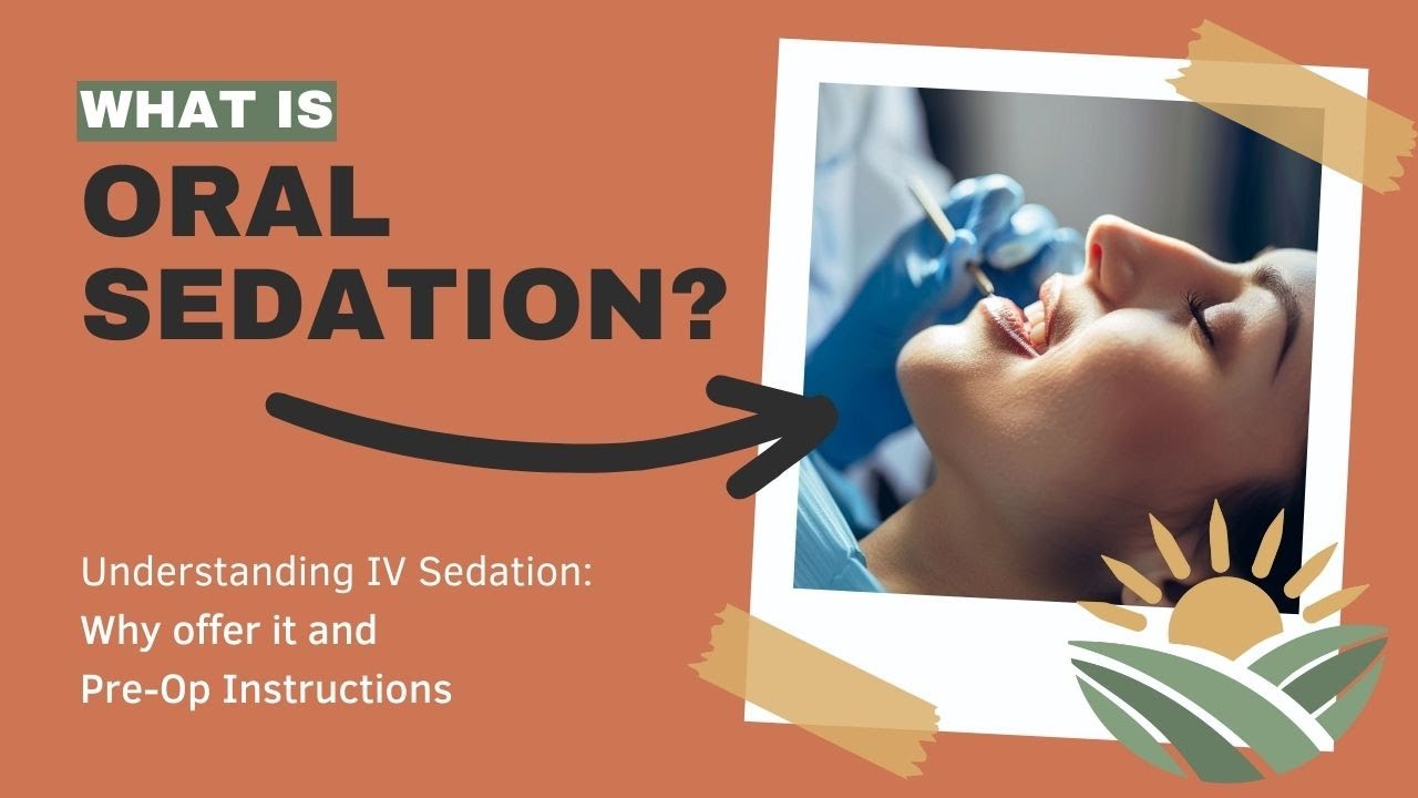 Understand and Preparing for Your Oral Sedation Appointment at Greeley Dental Care