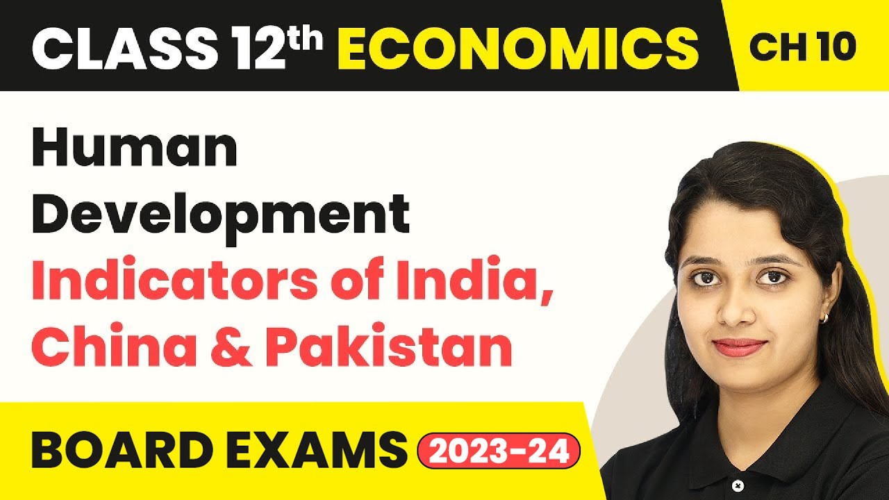Class 12 Economics Chapter 10 | Human Development Indicators of India, China & Pakistan (2025-26)