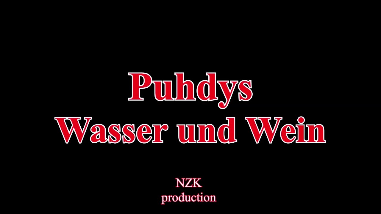 Puhdys - Wasser und Wein(Lyrics)
