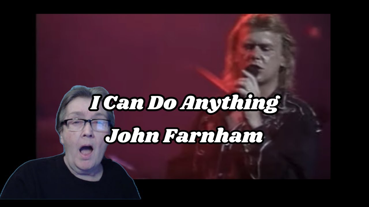 I Can Do Anything /John Farnham REACTION