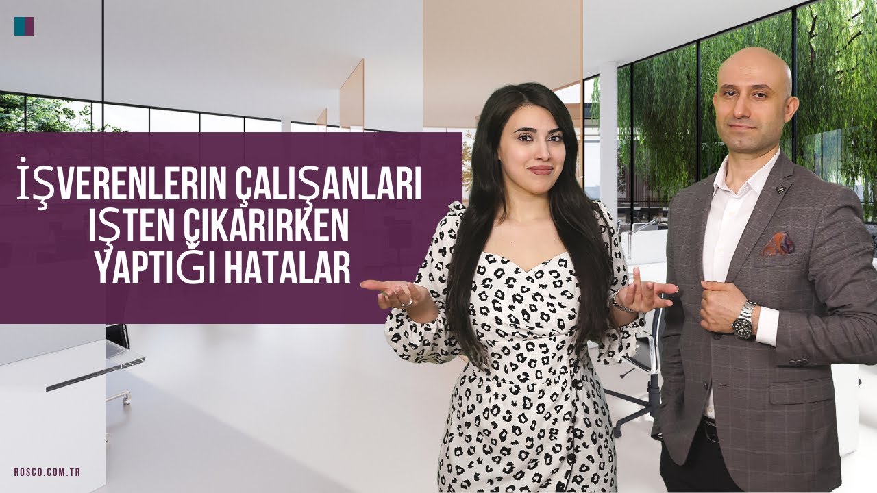 İşverenlerin çalışanları işten çıkarırken yaptığı hatalar