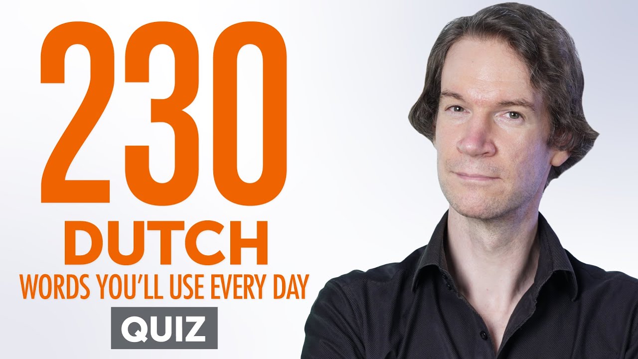 Quiz | 230 Dutch Words You'll Use Every Day - Basic Vocabulary #63