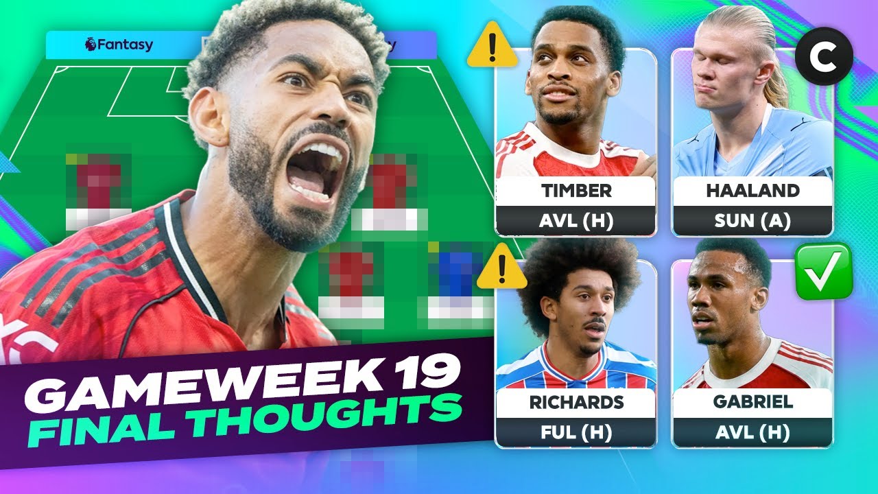 TEAM NEWS 🚨 FPL FINAL THOUGHTS GAMEWEEK 19 🔥 | Fantasy Premier League Tips 2025/26