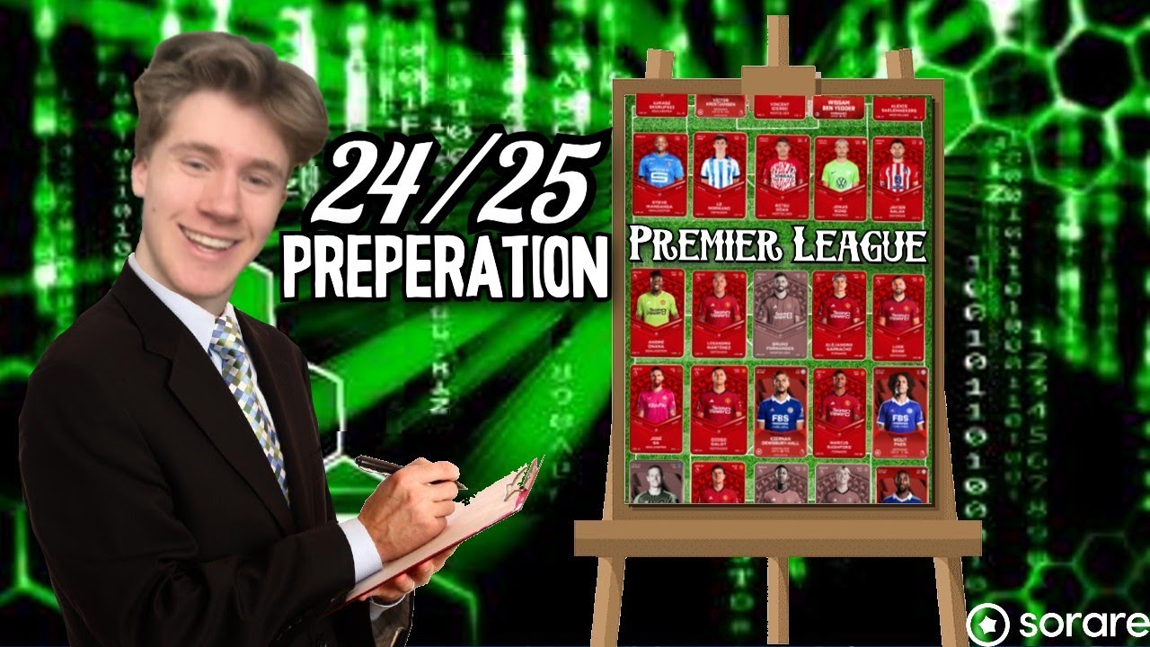 HOW TO PREPARE CORRECTLY FOR THE NEXT SEASON ON SORARE!?