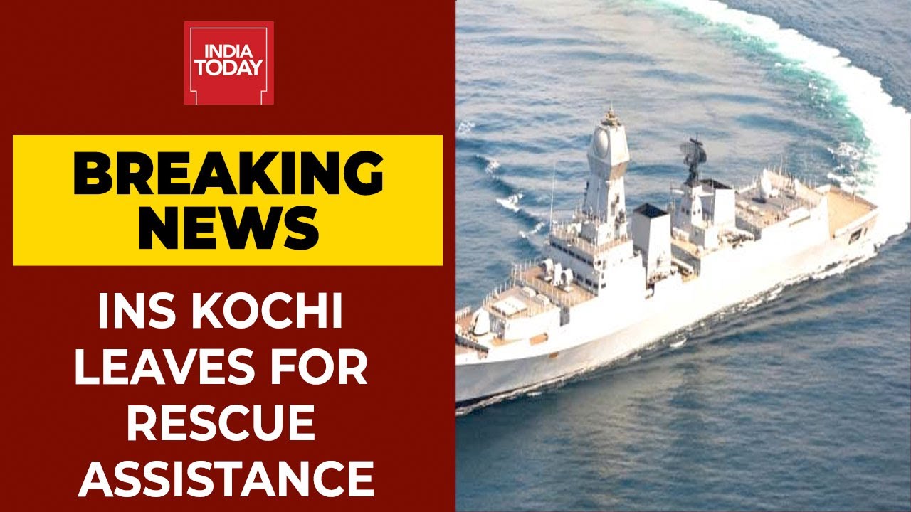 INS Kochi Roped In To Rescue Barge With 273 On Board Adrift Near Mumbai | Breaking News