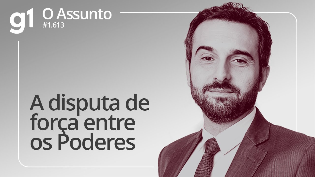 A disputa de força entre os Poderes | O Assunto