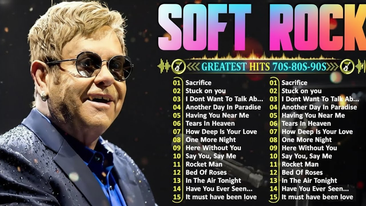 The Best of Elton John and Michael Bolton - Soft Rock Ballads from the 70s, 80s, and 90s