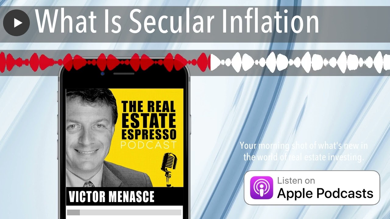 What Is Secular Inflation