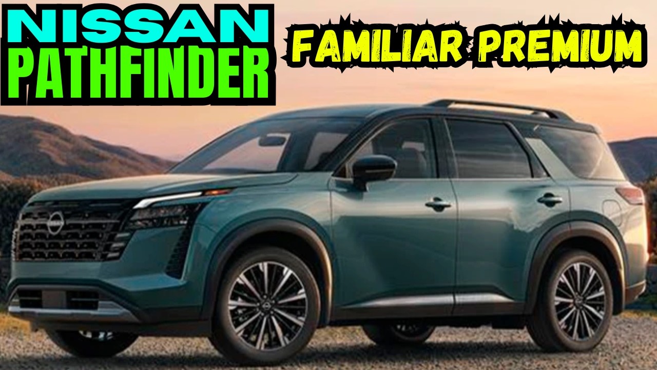 Todo sobre la nueva Nissan Pathfinder 2026