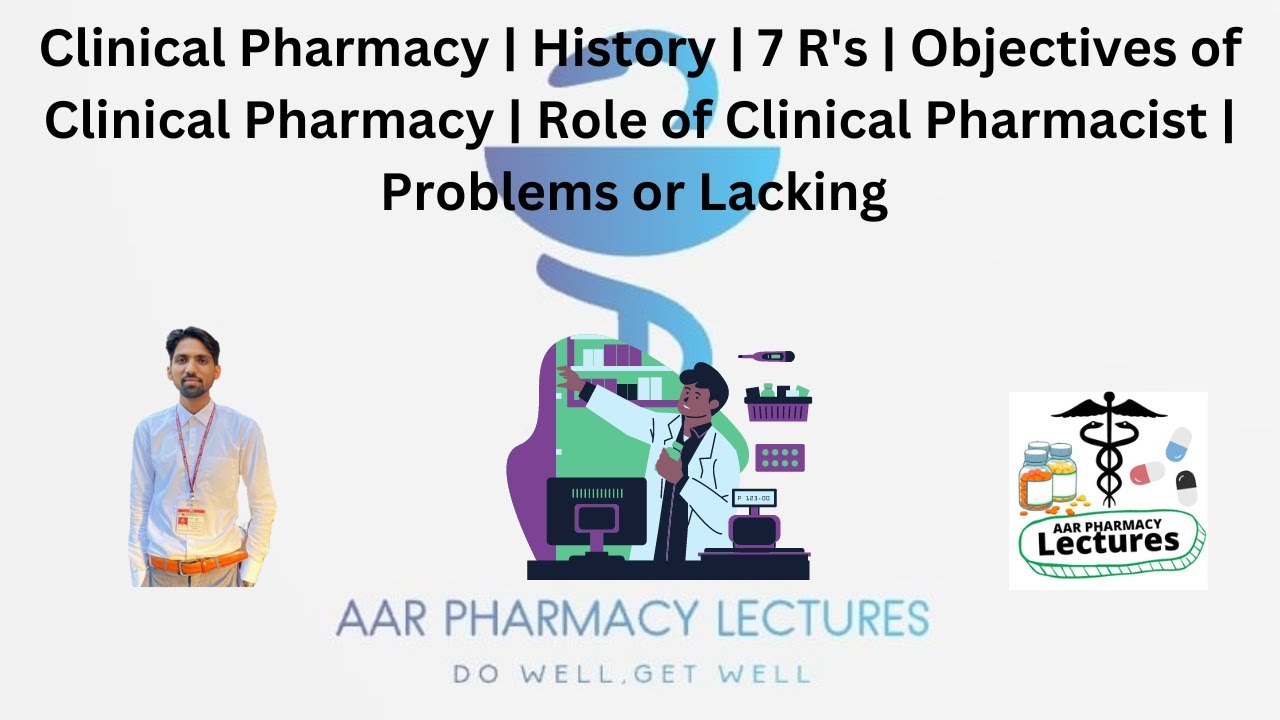 Clinical Pharmacy | 7 R's | Objectives of Clinical Pharmacy | Role of Clinical Pharmacist | Lacking