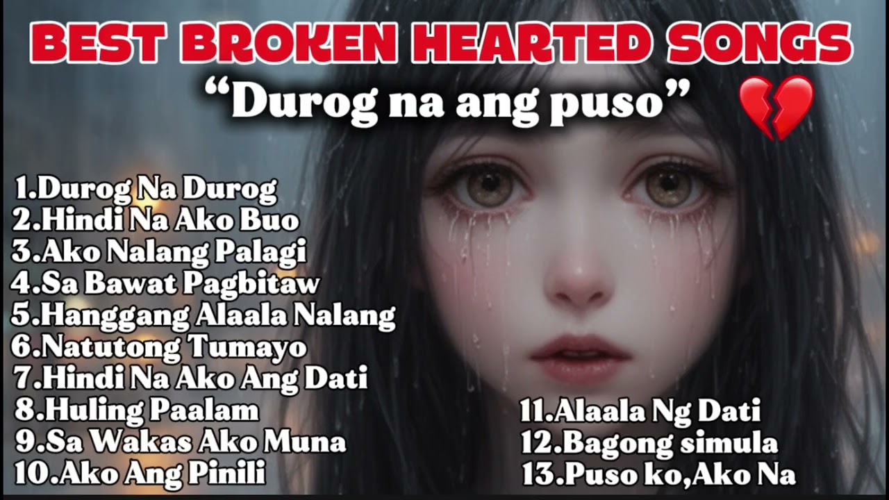 Durog Na Ang Puso💔|| Best Broken Hearted Songs || Opm Heartbreak 