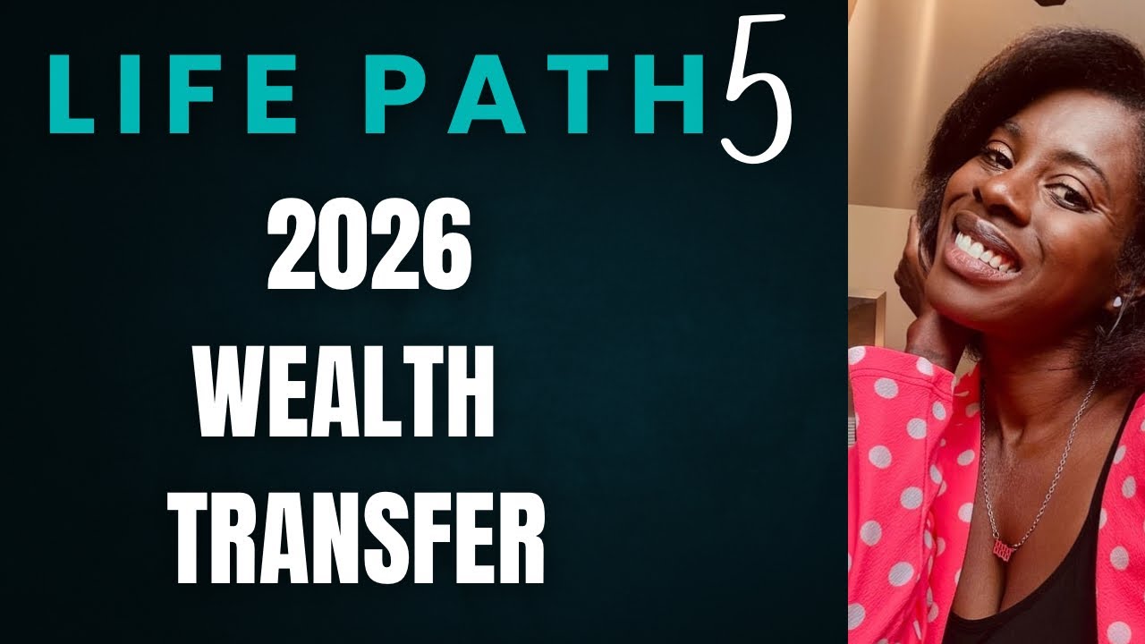 2026 | Life Path 5: The Wealth Transfer Is in Motion