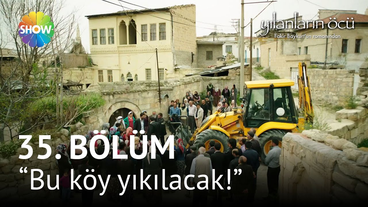 Yılanların Öcü 35. Bölüm | Evleri yıkmaya geldiler!
