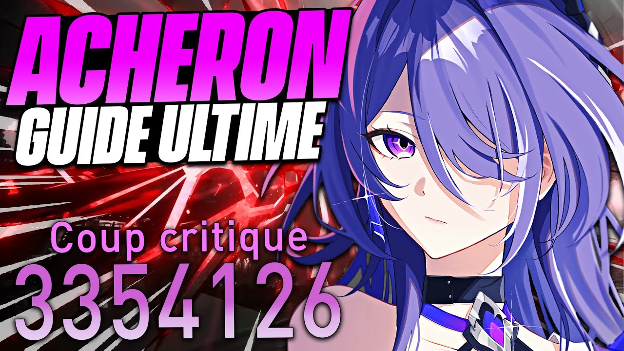 ACHERON, UNE 5★ DIVINE.. Elle Change le Jeu ! Meilleur Guide & Build, Teams et Showcase - Honkai SR
