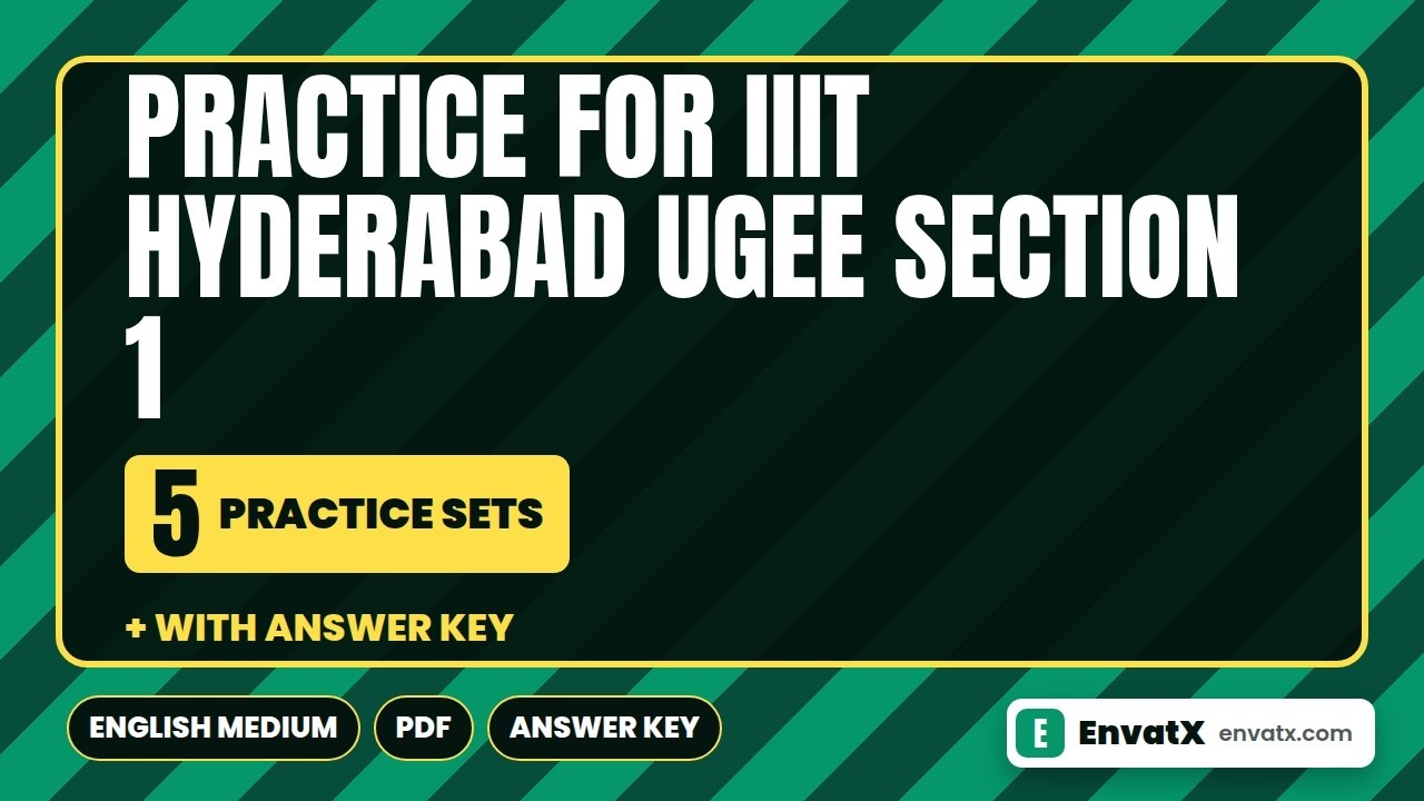 Practice for IIIT Hyderabad UGEE Section 1 Exam Practice Sets PDF in English | Download Now