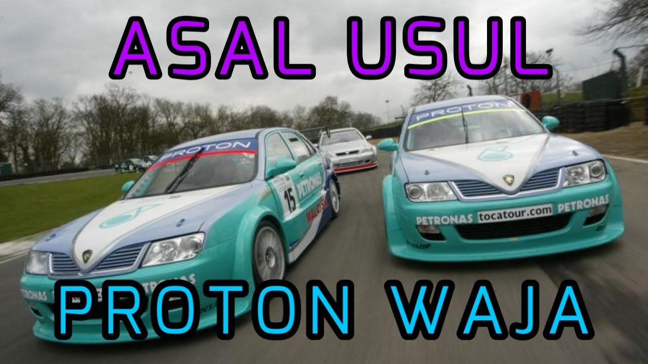 Asal Usul 15 - Proton Waja Impian !!