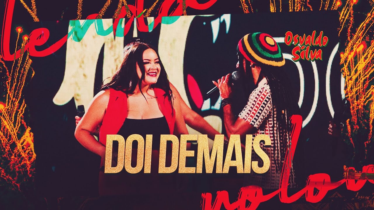 Doi Demais - Osvaldo Silva, Serestona da Manu (DVD A Lenda Voltou)