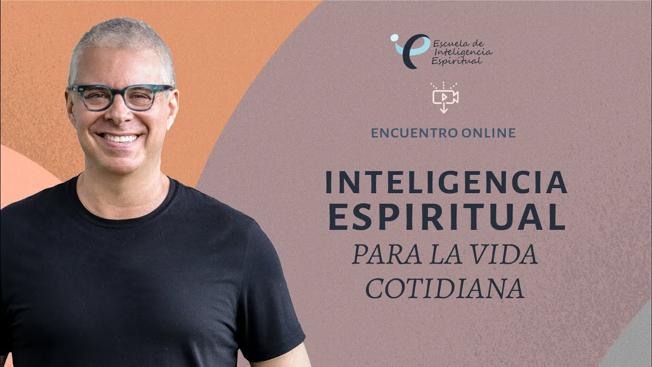 Inteligencia Espiritual para la vida cotidiana