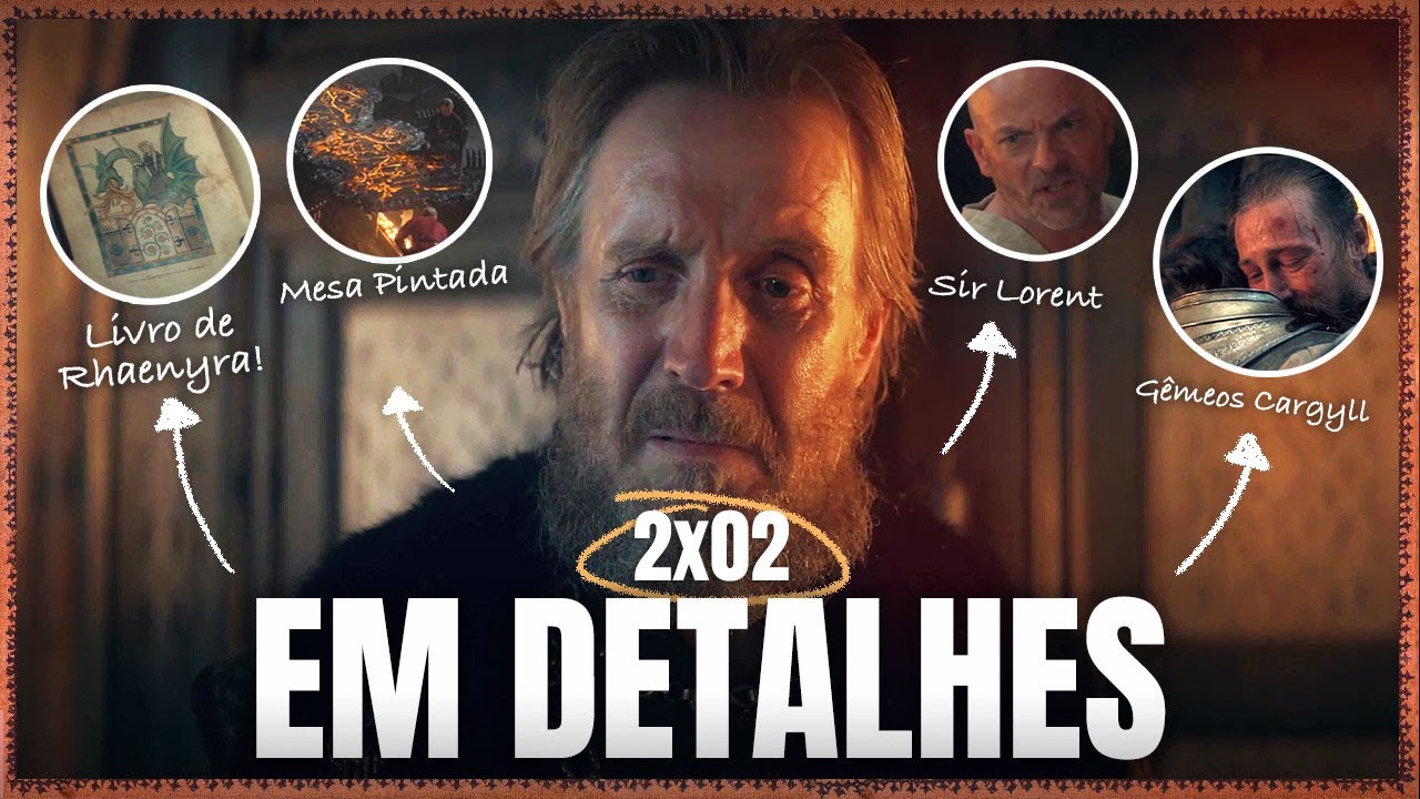 A Casa do Dragão 2x02 | Em Detalhes, Curiosidades e Explicado