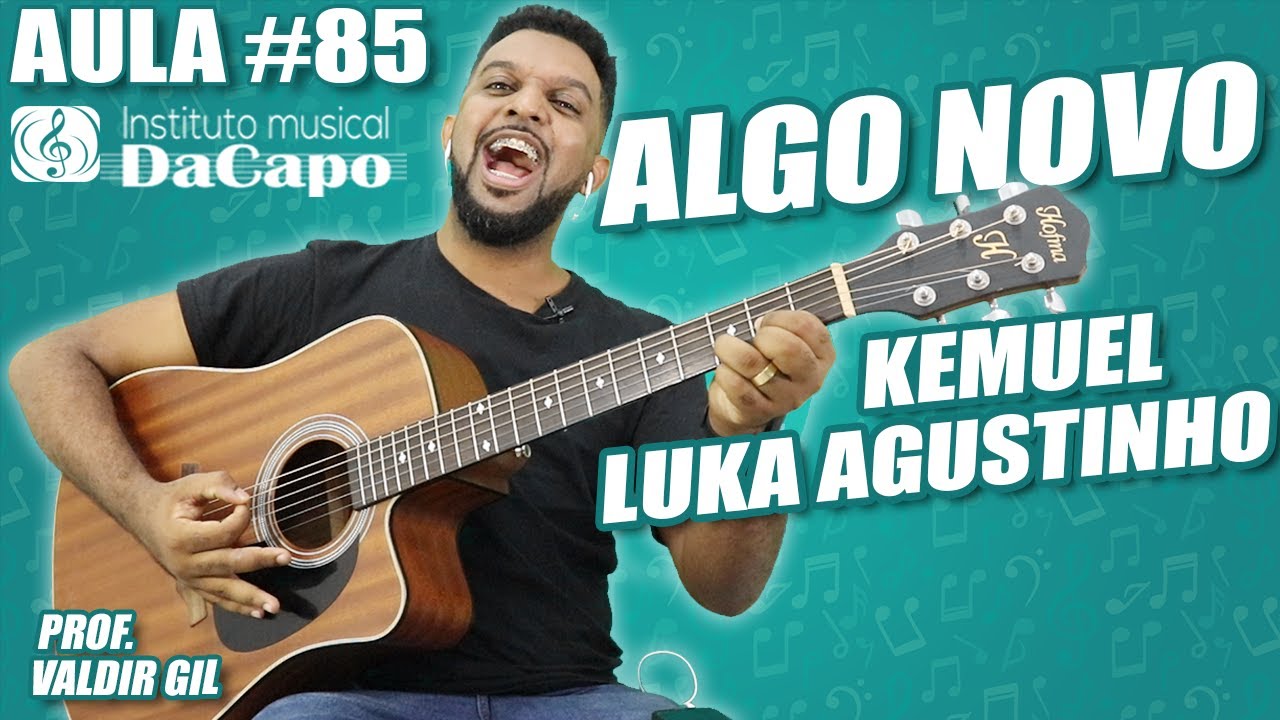 ALGO NOVO VIOLÃO - KEMUEL E LUKAS AGUSTINHO - COMO TOCAR VIOLÃO