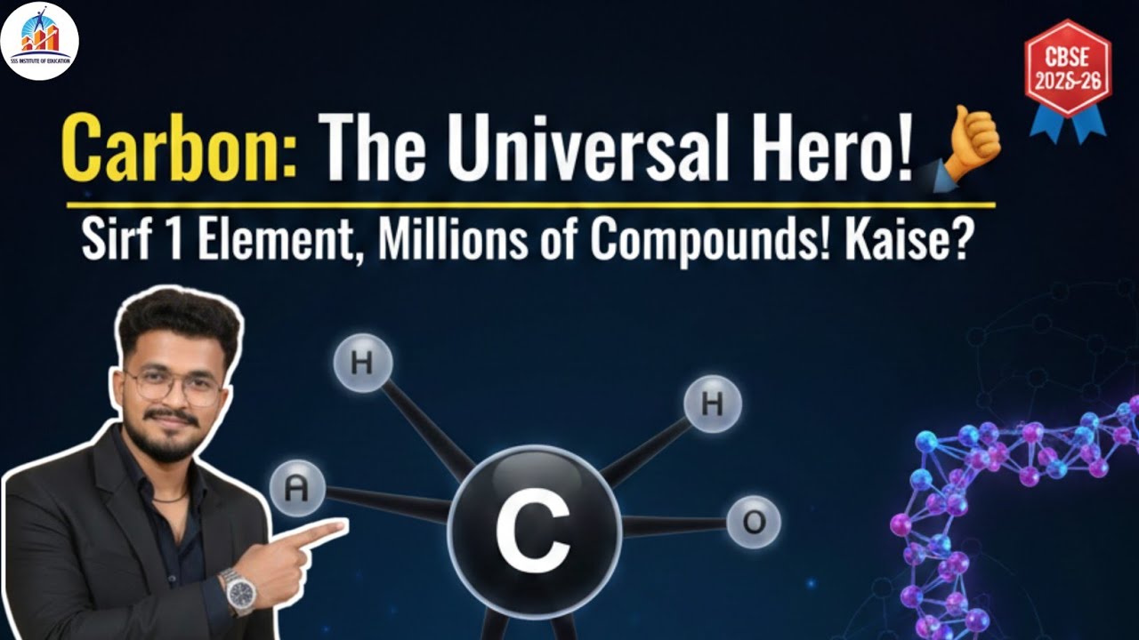 Carbon: The Universal Hero ! Why ? Know about Versatile Nature of Carbon || By;Mishra Ji 
