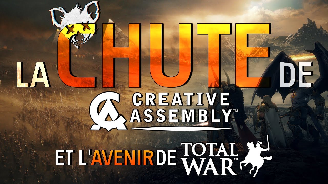La chute de Creative Assembly et l'avenir de Total War | Les archives Total War