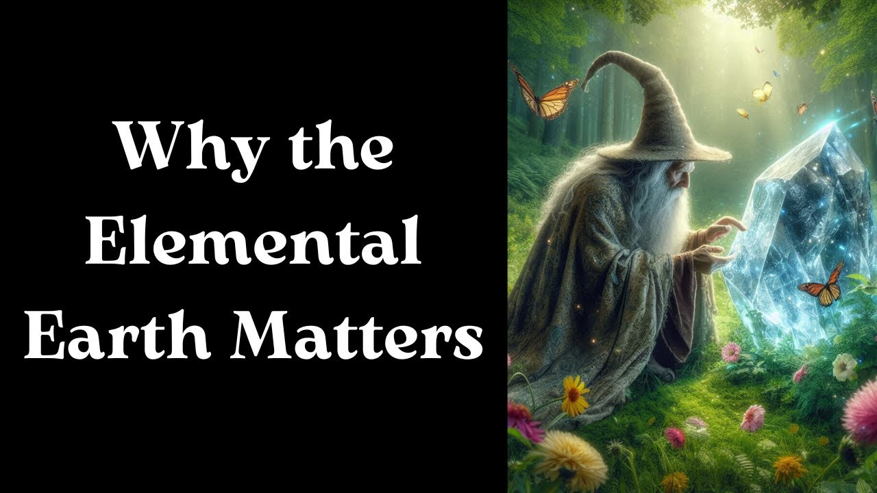 Why the Element of Earth matters | Mechanical Magick