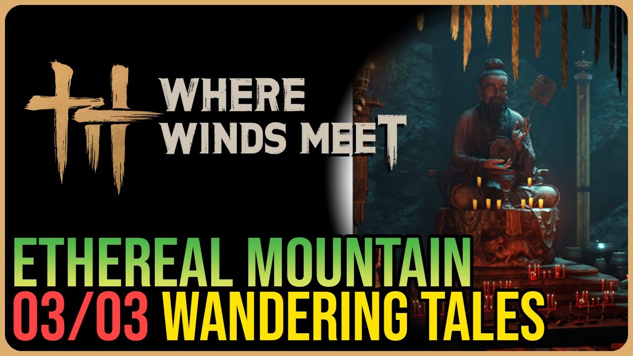 Ethereal Mountain &ndash; All Wandering Tales &ndash; Where Winds Meet