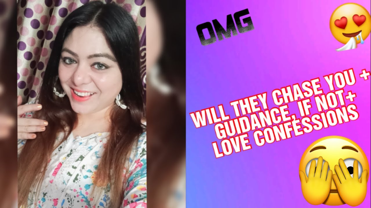 PICK A CARD | WILL HE CHASE YOU + GUIDANCE, IF NOT+ 🥺 LOVE CONFESSIONS 🔥 explore