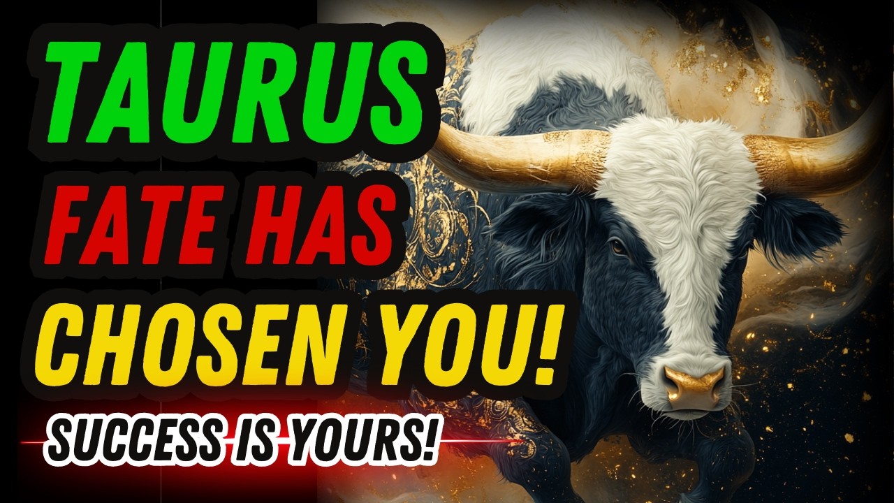 TAURUS ♉ 🔮 FATE HAS CHOSEN YOU! MONEY & SUCCESS ARE YOURS!