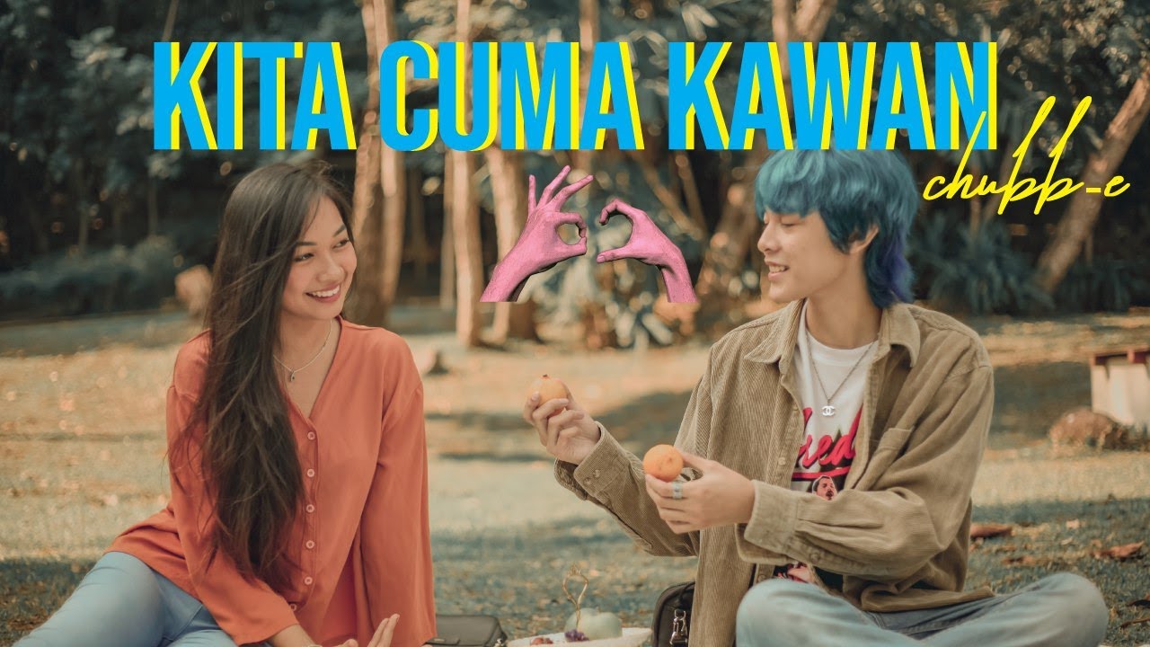 🔵KITA CUMA KAWAN | CHUBB-E | OFFICIAL MUSIC VIDEO