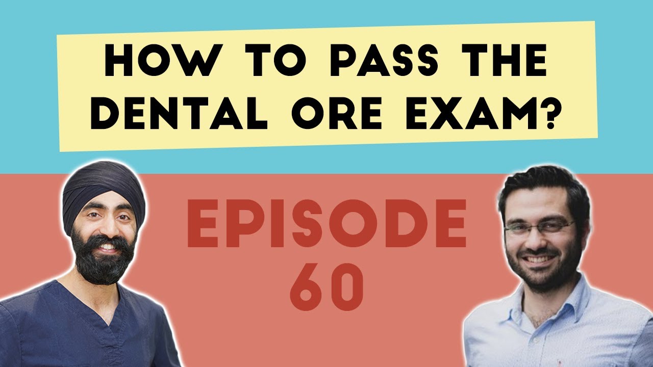 How to Pass your Dental ORE Exam - PDP060