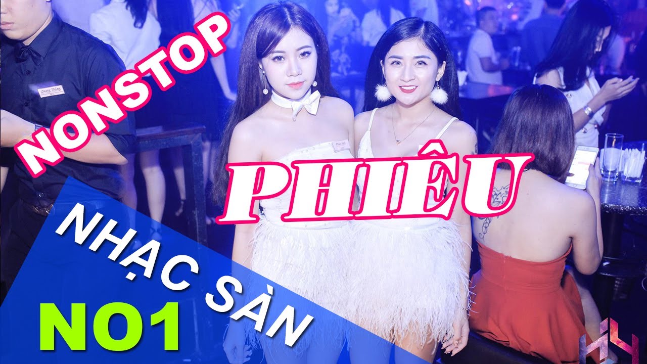 Nonstop 2017 - Nhạc S&agrave;n Cực mạnh - Nhạc DJ Cực Phi&ecirc;u - Phi&ecirc;u Đến Gi&acirc;y Cuối C&ugrave;ng