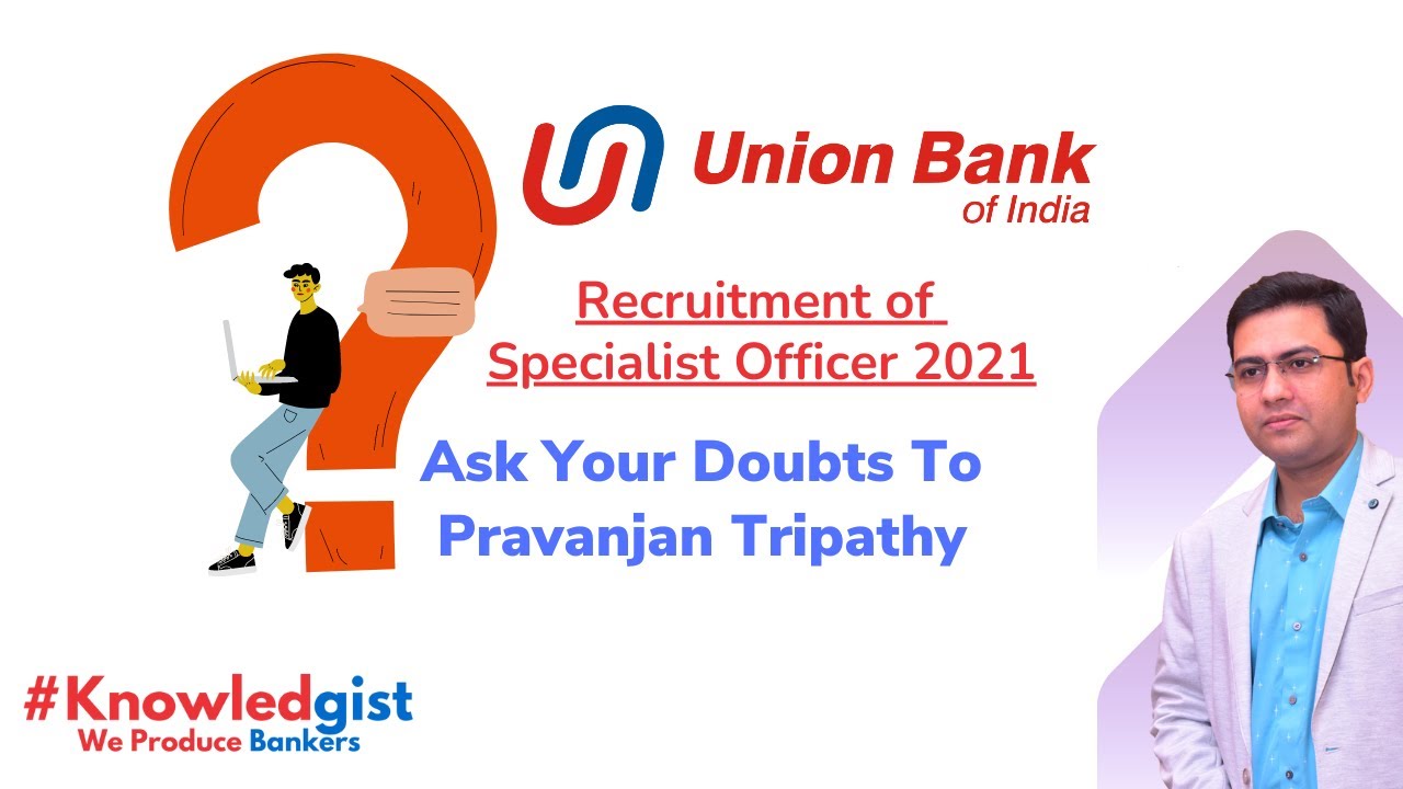 Union Bank Specialist Officer 2021 | Doubts Cleared