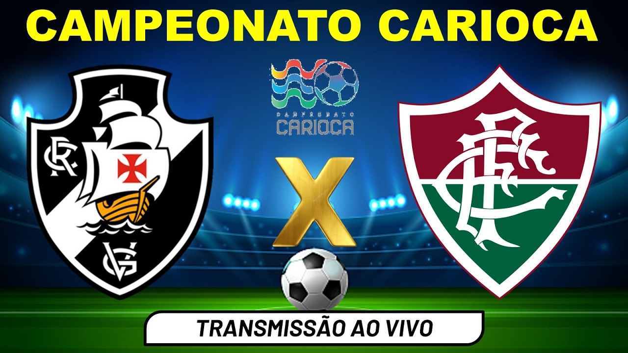 VASCO X FLUMINENSE - TRANSMISSÃO AO VIVO
