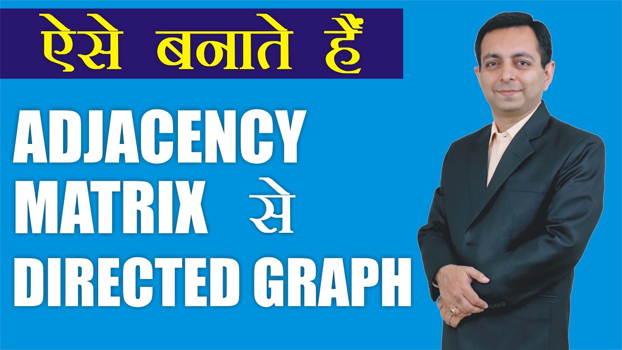 177# Adjacency Matrix to Directed Graph (Hindi)